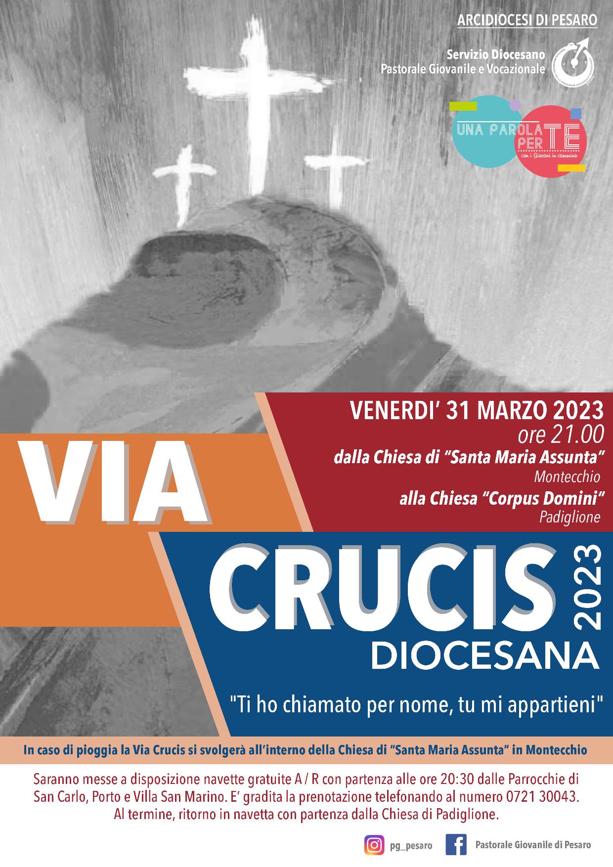 VIA CRUCIS DIOCESANA 2023 – Venerdì 31 marzo ore 21.00 dalla Chiesa di S. Maria Assunta in Montecchio alla Chiesa Corpus Domini in Padiglione