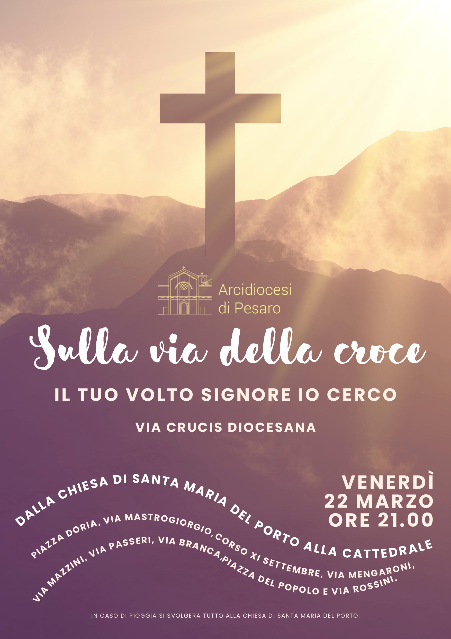SULLA VIA DELLA CROCE – Venerdì 22 marzo 2024, ore 21.00 – Via Crucis Diocesana