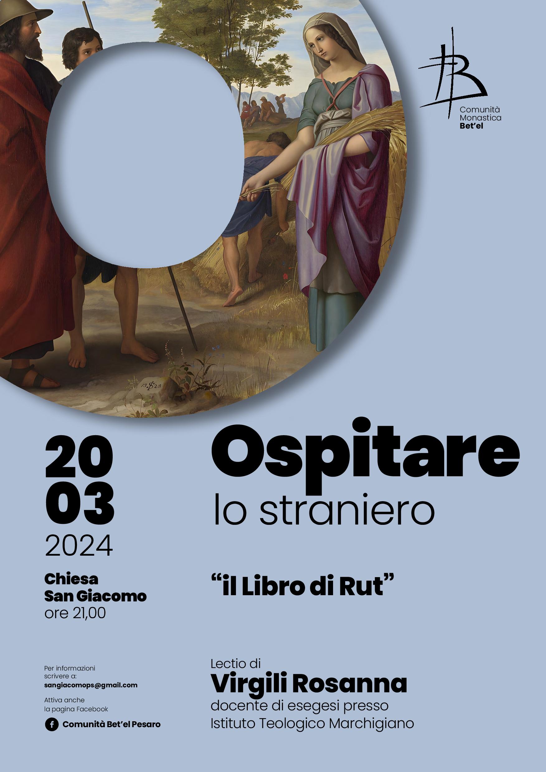 COMUNITA’ BET’EL – OSPITARE LO STRANIERO – IL LIBRO DI RUT – Chiesa di San Giacomo – 20 marzo 2024, ore 21.00